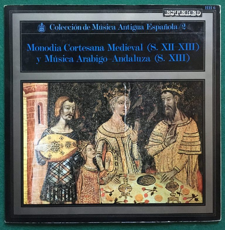 MONODÍA CORTESANA MEDIEVAL (S.XII-XIII) Y MÚSICA ARÁBIGO ANDALUZA S.XIII Y XIV - PORTADA